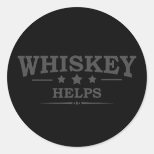 Whiskey helps funny drinking alcohol sayings classic round sticker