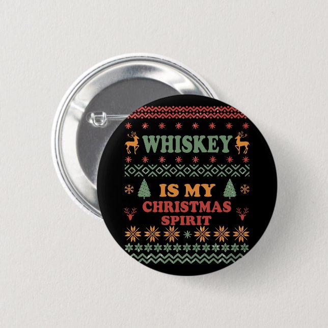 Whiskey is my christmas spirit funny ugly sweater 2 inch round button (Front & Back)