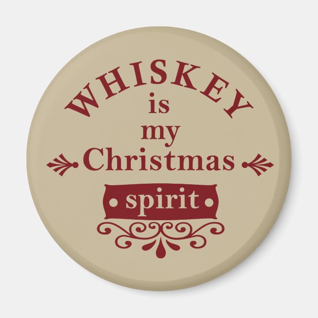 Whiskey is my christmas spirit magnet (Front)