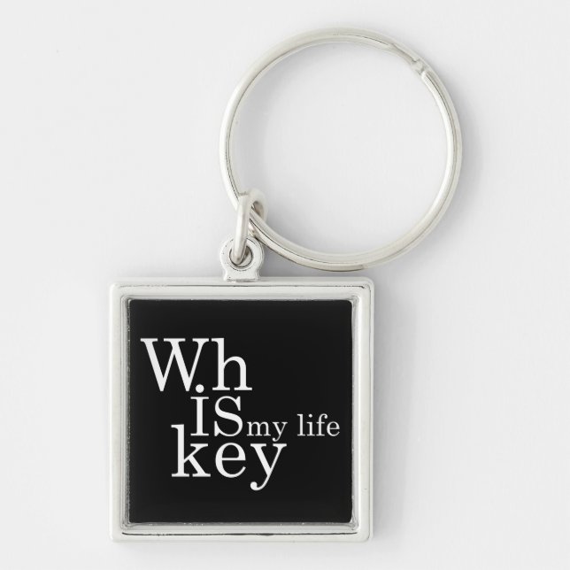 whiskey is my life keychain (Front)