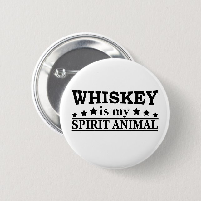 whiskey is my spirit animal 2 inch round button (Front & Back)