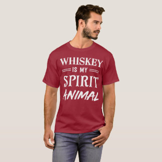 Whiskey is my spirit animal drinking humour T-Shirt