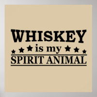 whiskey is my spirit animal