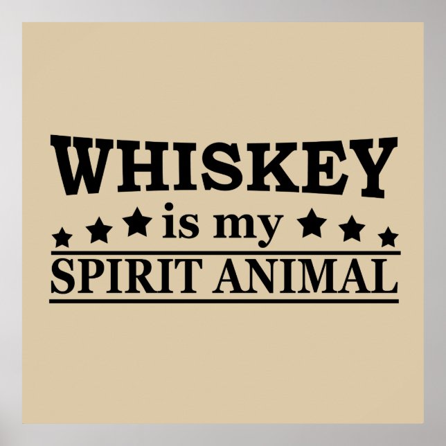 whiskey is my spirit animal poster (Front)