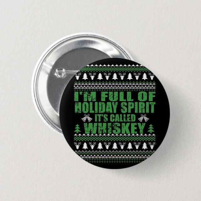 Whiskey is my spirit funny ugly christmas sweater  2 inch round button (Front & Back)