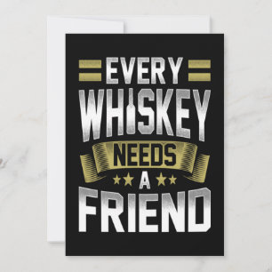 Whiskey Lover   Every Whiskey Needs A Friends Thank You Card