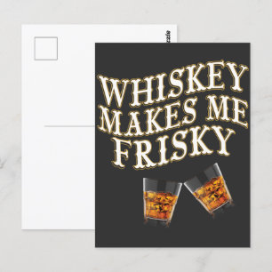 Whiskey Makes Me Frisky Postcard