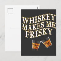 Whiskey Makes Me Frisky