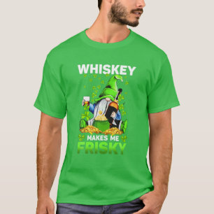 Whiskey Makes Me Frisky St Patrick's Day For Men W T-Shirt