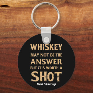 Whiskey May Not Be the Answer, But It’s Worth a Sh Keychain