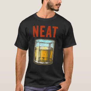 Whiskey Neat Fun Old Fashioned Scotch And Bourbon  T-Shirt