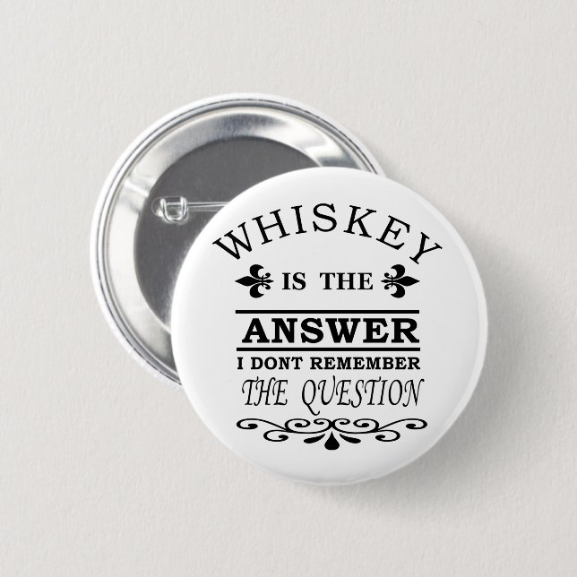 Whiskey quotes funny alcohol sayings gifts 2 inch round button (Front & Back)