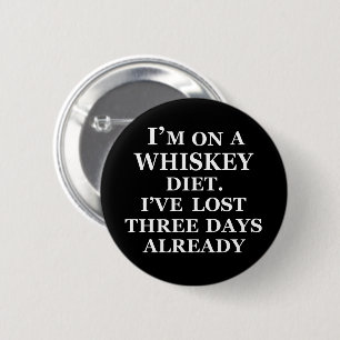 Whiskey quotes funny alcohol sayings gifts 2 inch round button