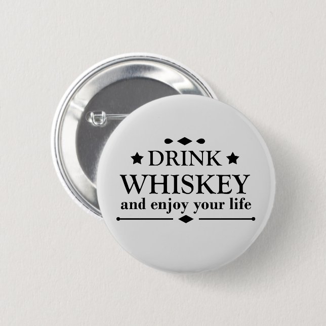 Whiskey quotes funny drinking alcohol sayings  2 inch round button (Front & Back)