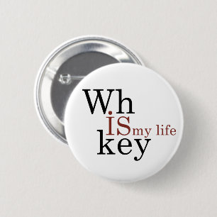 Whiskey quotes funny drinking alcohol sayings 2 inch round button