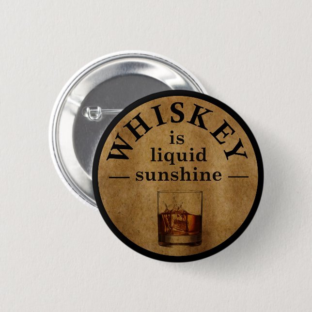Whiskey quotes funny drinking sayings 2 inch round button (Front & Back)