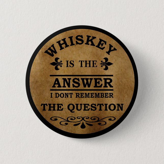 Whiskey quotes funny drinking sayings 2 inch round button (Front)
