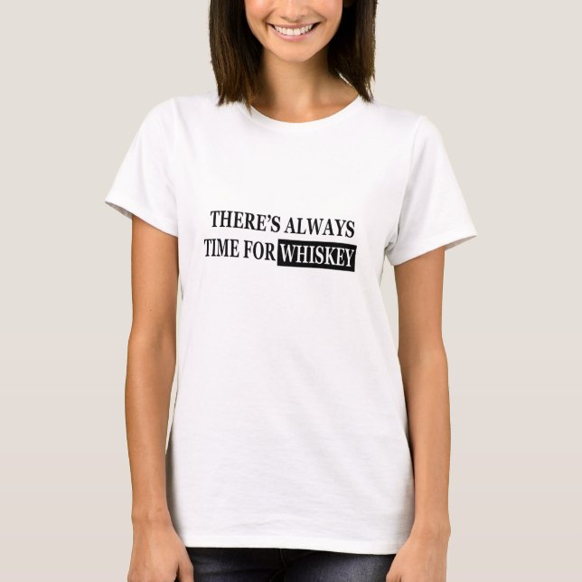 Whiskey quotes funny drinking sayings T-Shirt (Front)