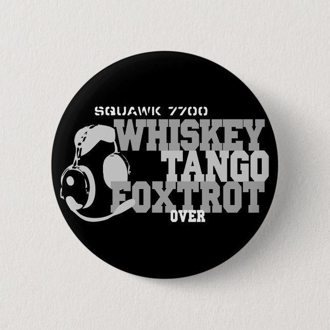 Whiskey Tango Foxtrot - Aviation Humour 2 Inch Round Button (Front)