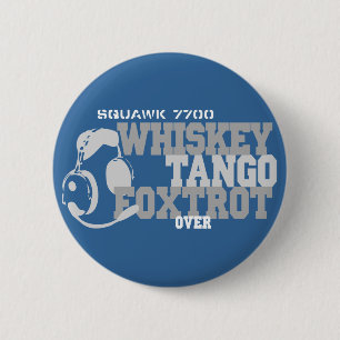 Whiskey Tango Foxtrot - Aviation Humour 2 Inch Round Button