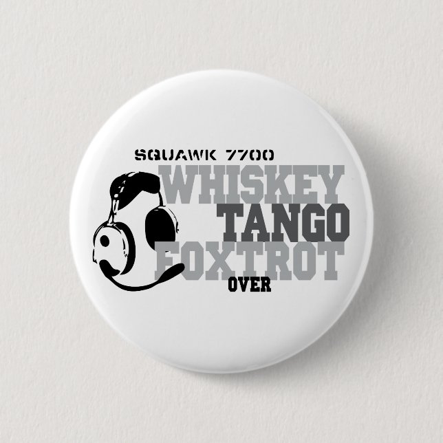 Whiskey Tango Foxtrot - Aviation Humour 2 Inch Round Button (Front)