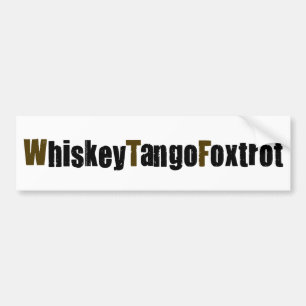 Whiskey Tango Foxtrot Bumper Sticker