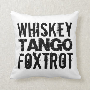 WHISKEY TANGO FOXTROT THROW PILLOW