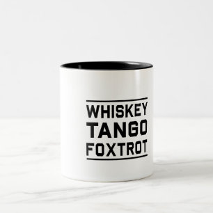 Whiskey Tango Foxtrot Two-Tone Coffee Mug