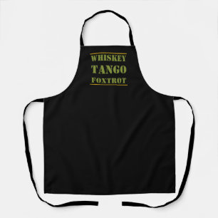 Whiskey Tango Foxtrot WTF Apron