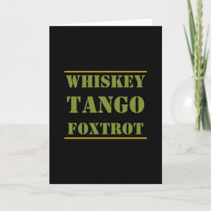 Whiskey Tango Foxtrot WTF Card
