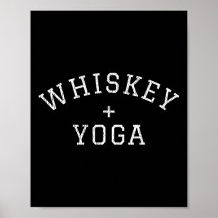 Whiskey + Yoga Poster