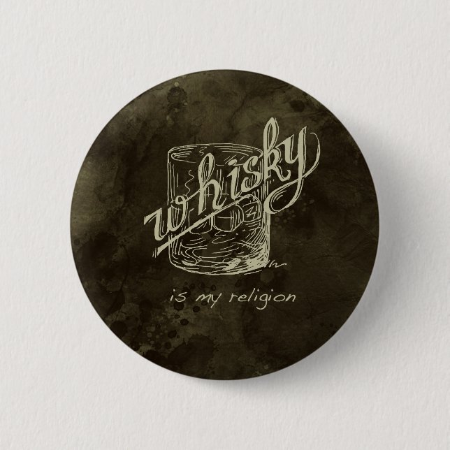 Whisky is my religion! 2 inch round button (Front)