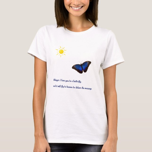 Whisper I Love You to a Butterfly T-Shirt (Front)
