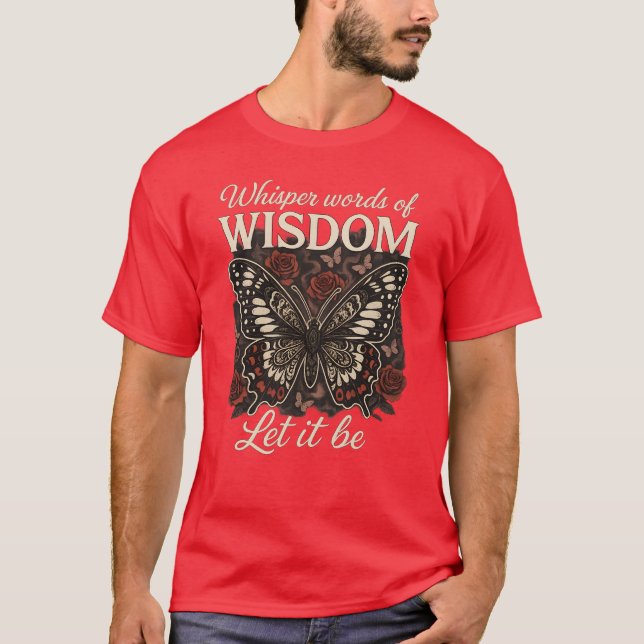 Whisper words of WISDOM T-Shirt (Front)