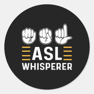 Whisperer. Asl Awareness Hand Sign Language Deaf P Classic Round Sticker