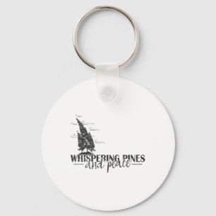 Whispering Pines And Peace Keychain