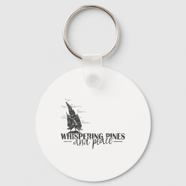 Whispering Pines And Peace  Keychain (Front)