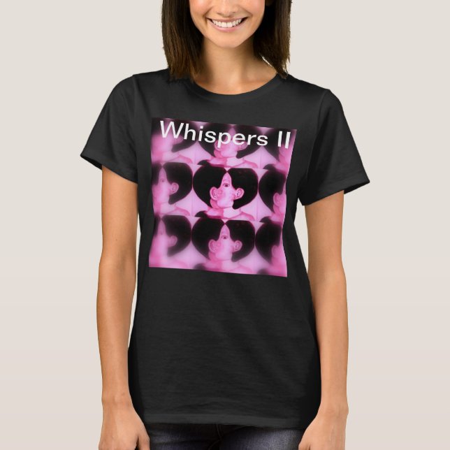 Whispers II, T-Shirt (Front)