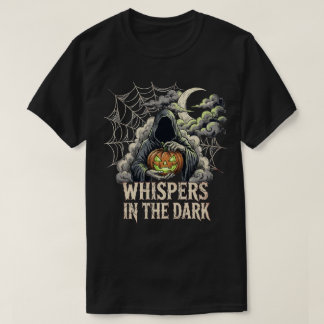 Whispers in the dark Halloween T-Shirt