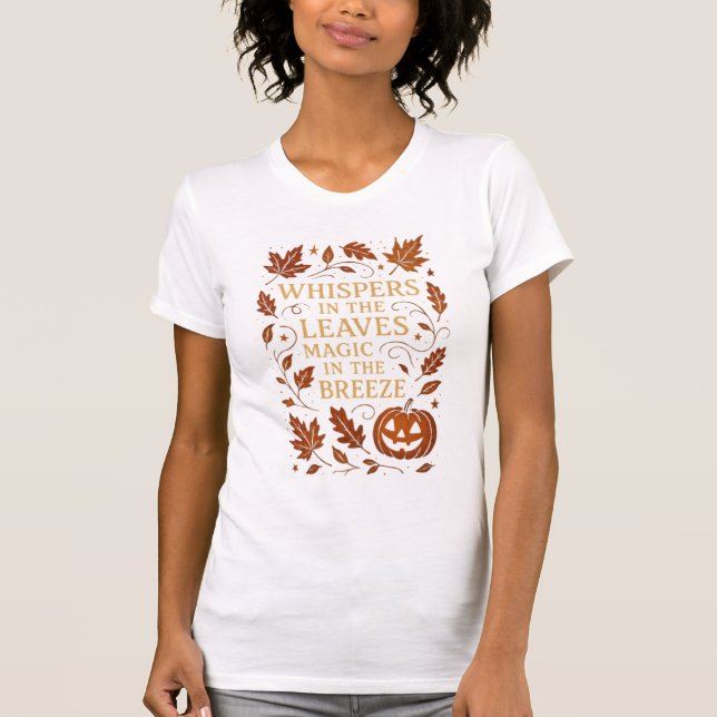 Whispers in the leaves...Fall T-Shirt (Front)