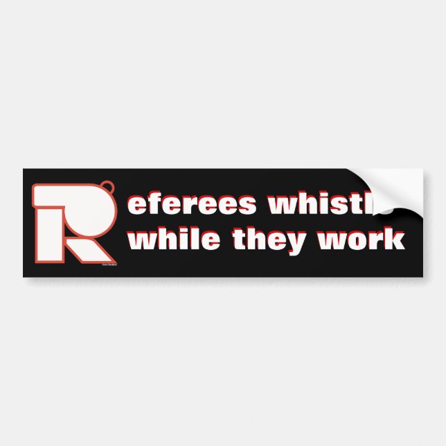 Whistle While You Work Bumper Sticker (Front)