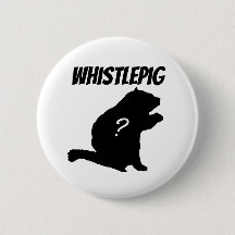 Whistlepig?