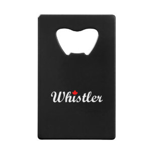 Whistler Canada Script Text Maple Leaf Dark Credit Card Bottle Opener