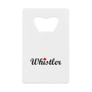 Whistler Canada Script Text Small Maple Leaf Credit Card Bottle Opener