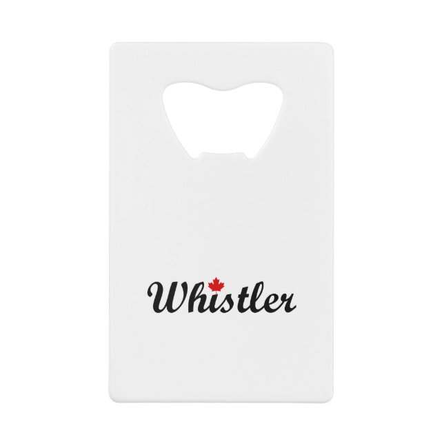 Whistler Canada Script Text Small Maple Leaf Credit Card Bottle Opener (Front)