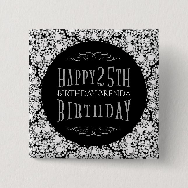Whit Diamonds Glitter Happy 25th Birthday Template 2 Inch Square Button (Front)