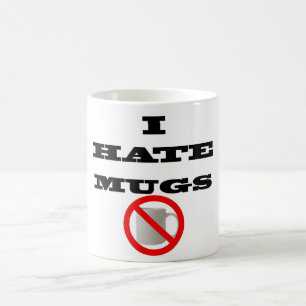 White 325 ml Mug with "I Hate mugs"