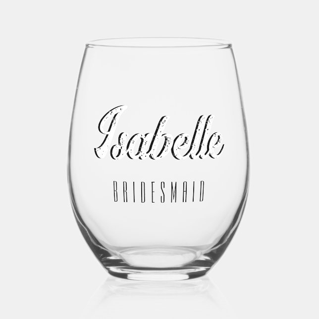 White 3D Funny Name Bridesmaid   Stemless Wine Glass (Front)