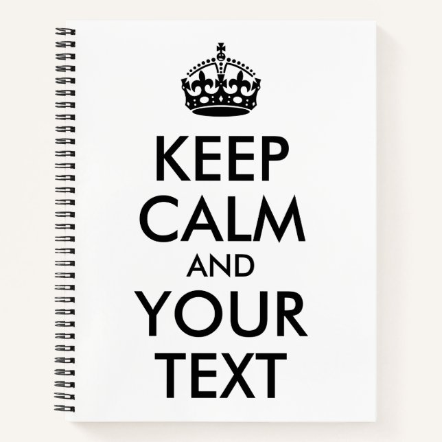 White and Black Keep Calm and Your Text Notebook (Front)