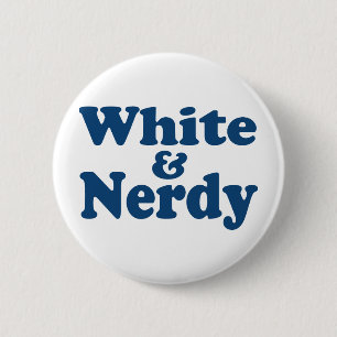 White and Nerdy 2 Inch Round Button